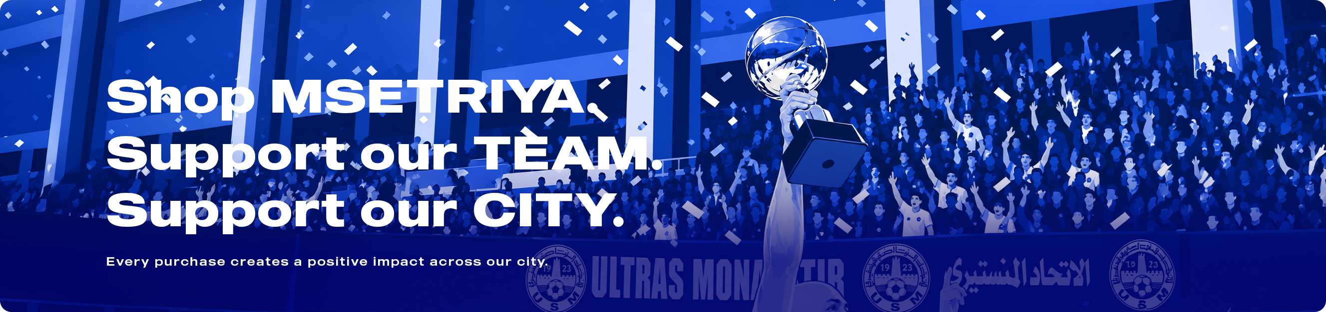 Shop MSETRIYA, support our team and our city